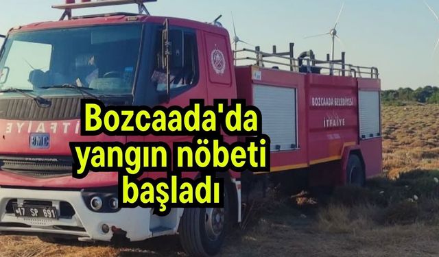 Bozcaada'da yangın nöbeti başladı