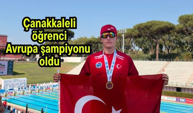 Çanakkaleli öğrenci Avrupa şampiyonu oldu