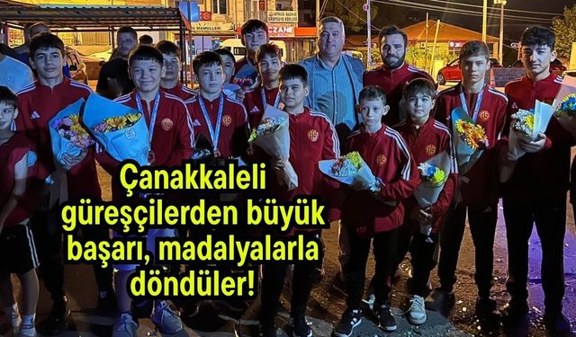 Çanakkaleli güreşçilerden büyük başarı, madalyalarla döndüler!