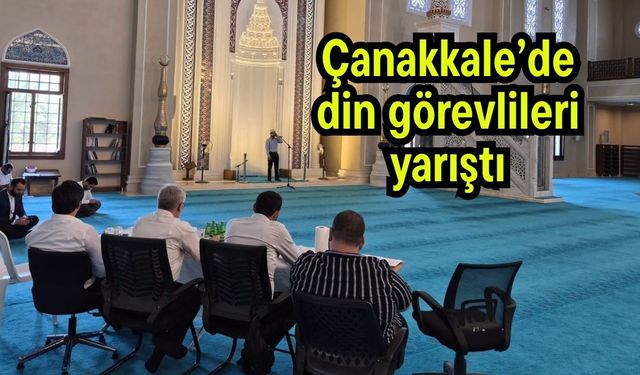 Çanakkale’de din görevlileri yarıştı