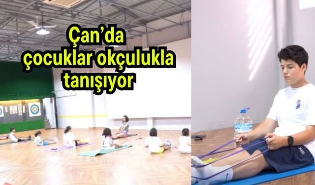 Çanakkale Çan’da çocuklar okçulukla tanışıyor