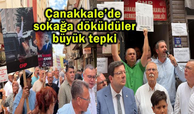 Çanakkale’de sokağa döküldüler, büyük tepki