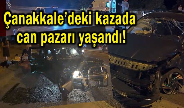 Çanakkale’deki kazada can pazarı yaşandı (Video)