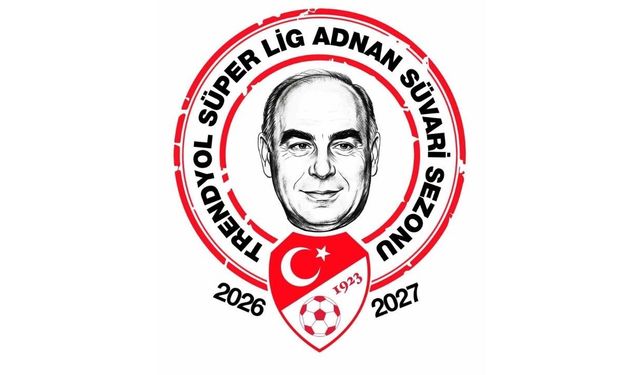 2026-2027 Trendyol Süper Lig sezonuna Adnan Süvari ismi verildi