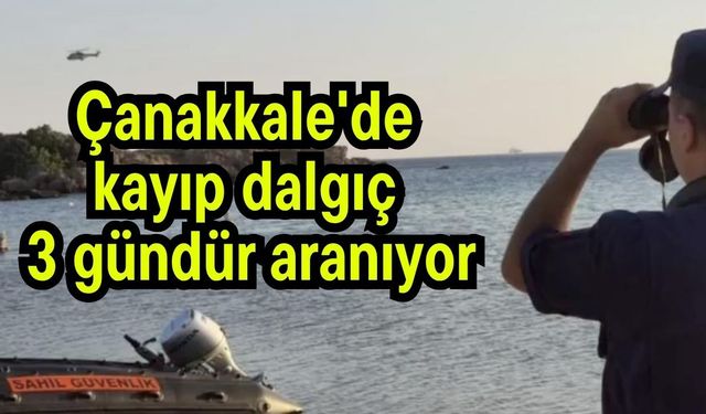 Çanakkale'de kayıp dalgıç 3 gündür aranıyor