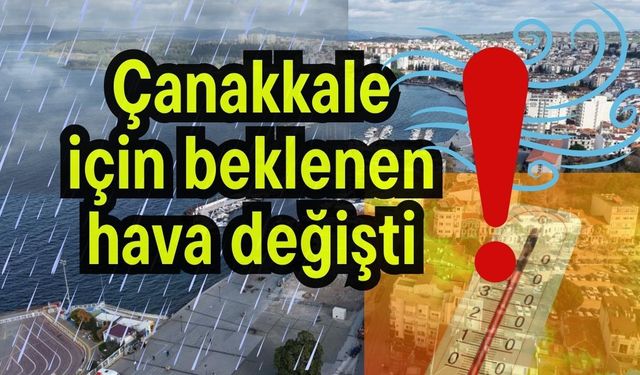 Çanakkale için beklenen hava değişti