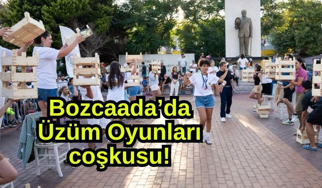 Bozcaada’da Üzüm Oyunları coşkusu!
