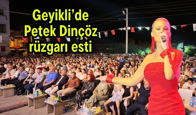 Geyikli’de Petek Dinçöz rüzgarı esti (Video)