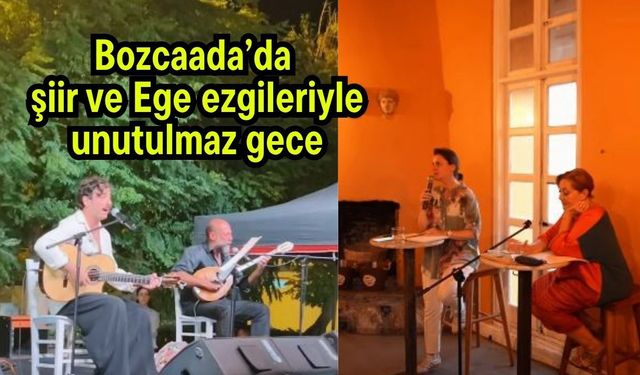 Bozcaada’da şiir ve Ege ezgileriyle unutulmaz gece