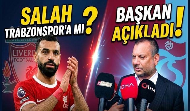 Muhammed Salah Trabzonspor'a mı? Başkan açıkladı! (Video)