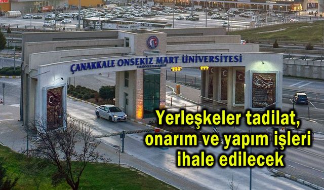 Yerleşkeler tadilat, onarım ve yapım işleri ihale edilecek