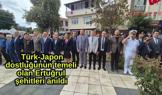 Türk-Japon dostluğunun temeli olan Ertuğrul şehitleri anıldı