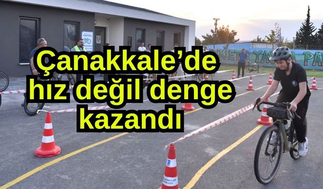Çanakkale’de hız değil denge kazandı