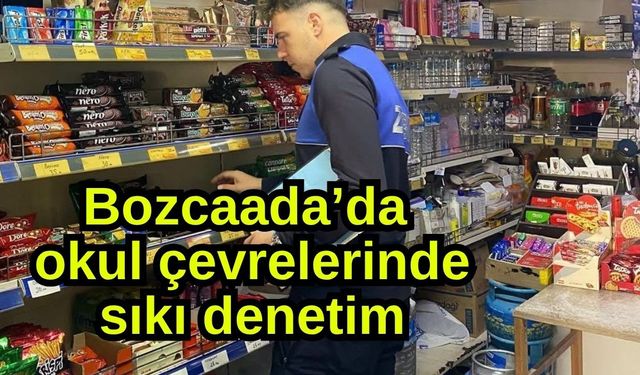 Bozcaada’da okul çevrelerinde sıkı denetim