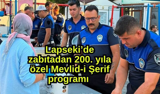 Lapseki’de zabıtadan 200. yıla özel Mevlid-i Şerif programı