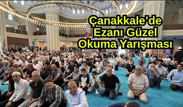 Çanakkale’de Ezanı Güzel Okuma Yarışması (Video)