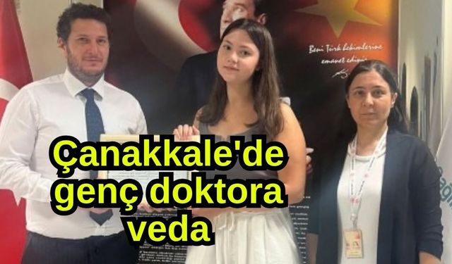 Çanakkale'de genç doktora veda