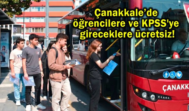 Çanakkale’de öğrencilere ve KPSS'ye gireceklere ücretsiz!