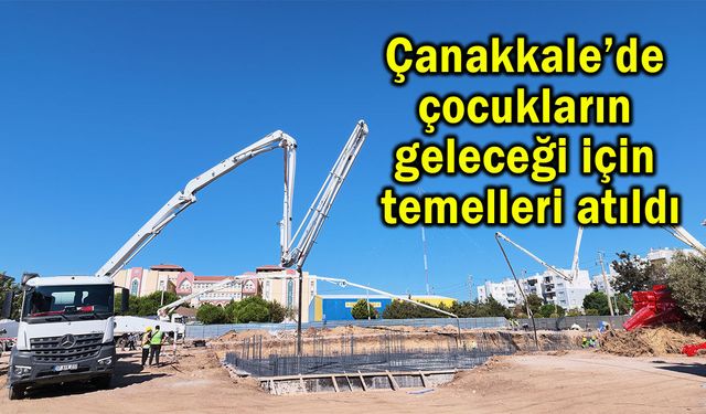 Çanakkale’de çocukların geleceği için temelleri atıldı (Video)