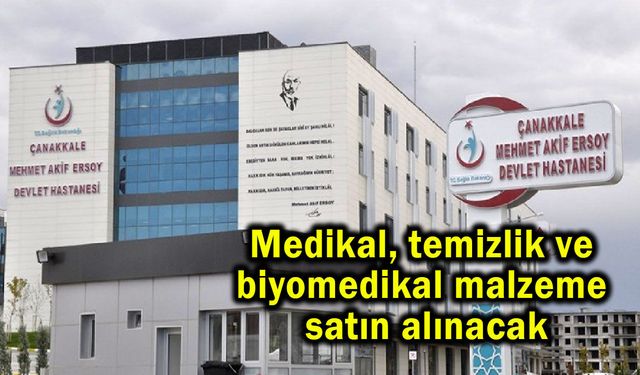 Medikal, temizlik ve biyomedikal malzeme satın alınacak