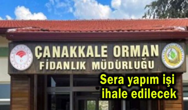 Sera yapım işi ihale edilecek