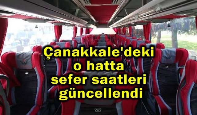 Çanakkale'deki o hatta sefer saatleri güncellendi