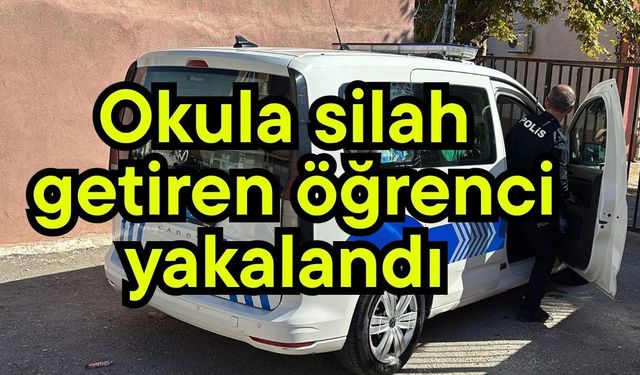 Okula silah getiren öğrenci yakalandı