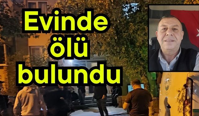 Evinde ölü bulundu
