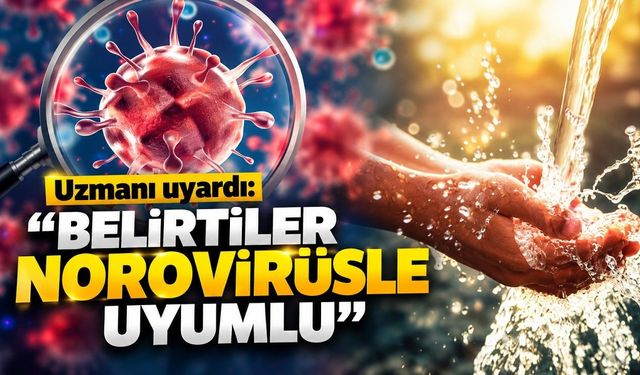Uzmandan Norovirüs uyarısı! (Video)