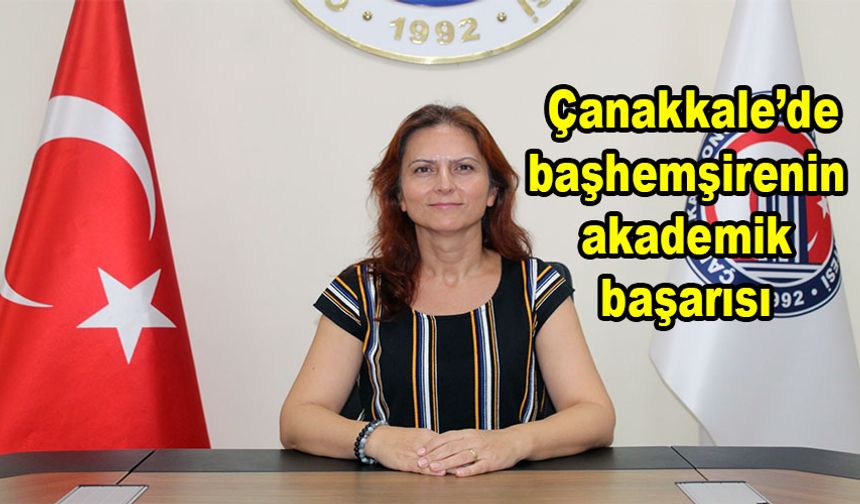 Çanakkale'de başhemşirenin akademik başarısı