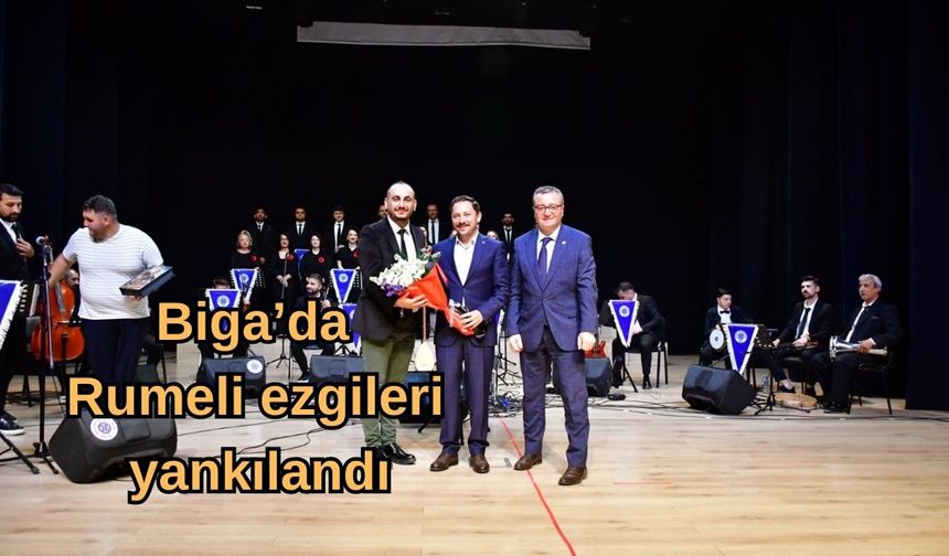 Biga’da Rumeli ezgileri yankılandı