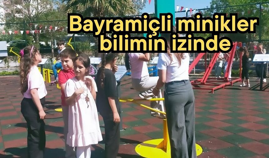 Bayramiçli minikler bilimin izinde