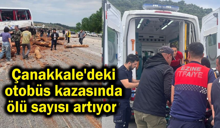 Çanakkale'deki otobüs kazasında ölü sayısı artıyor (Video)