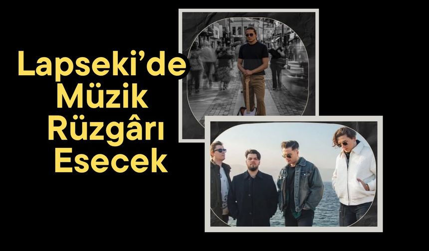 Lapseki’de müzik rüzgarı esecek