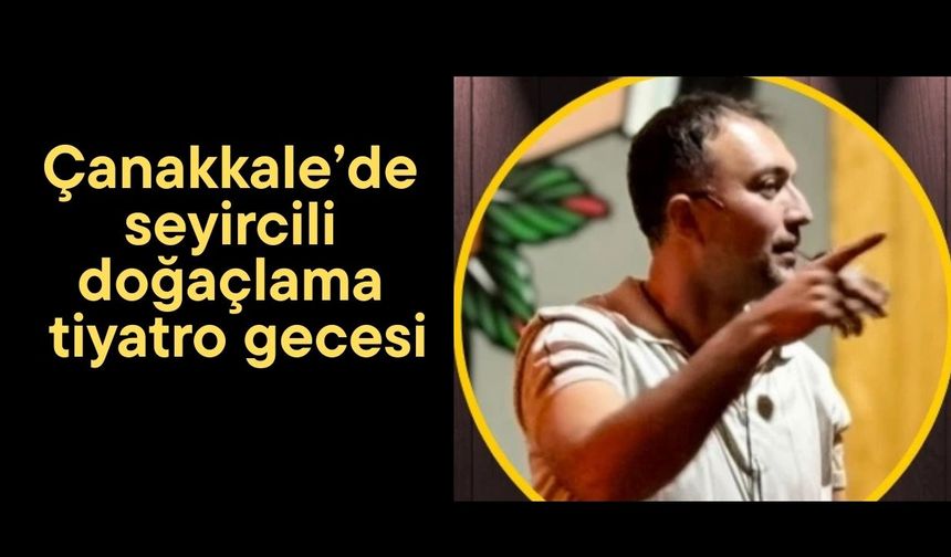 Çanakkale’de seyircili doğaçlama tiyatro gecesi