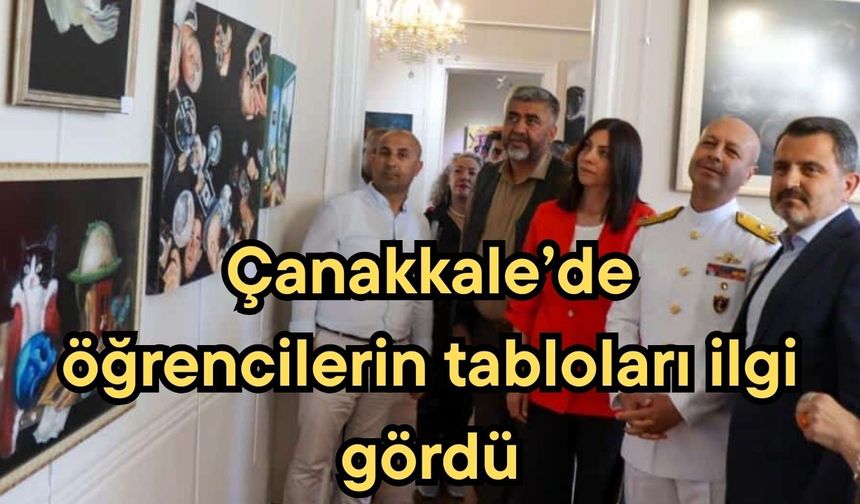Çanakkale’de öğrencilerin tabloları ilgi gördü