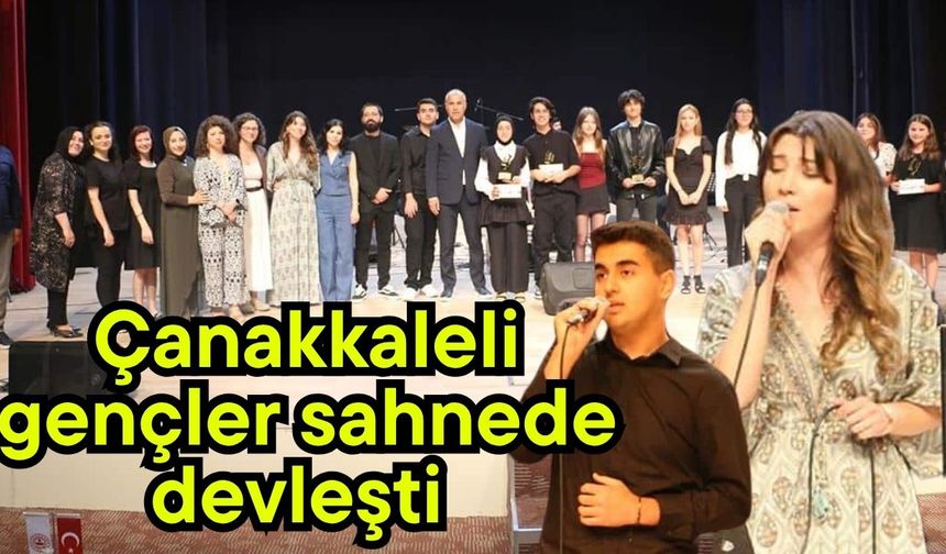 Çanakkaleli gençler sahnede devleşti