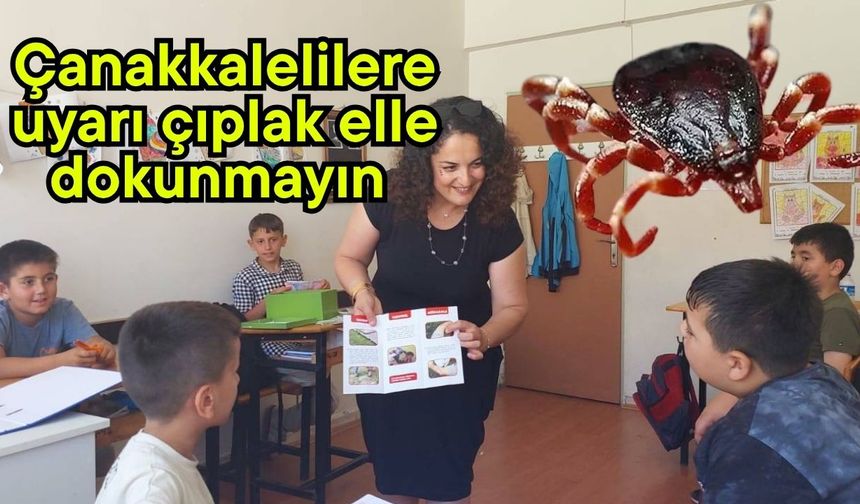 Çanakkalelilere uyarı çıplak elle dokunmayın