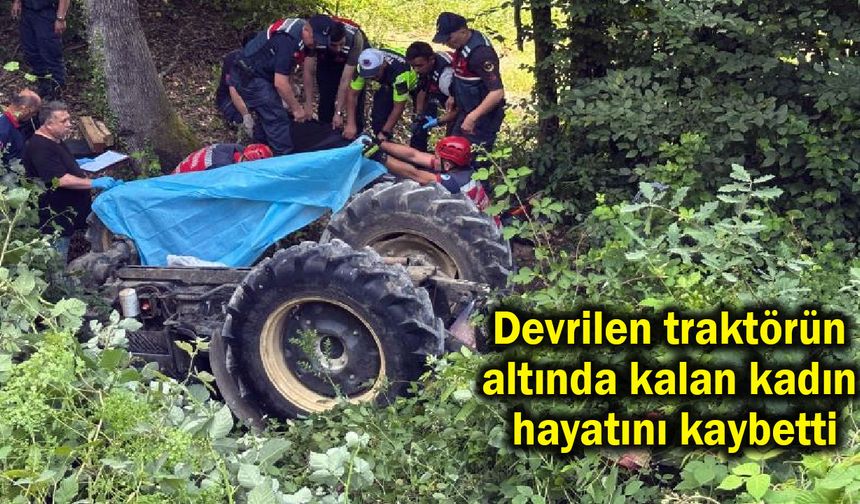 İki çocuk annesi, traktörün altında hayatını kaybetti
