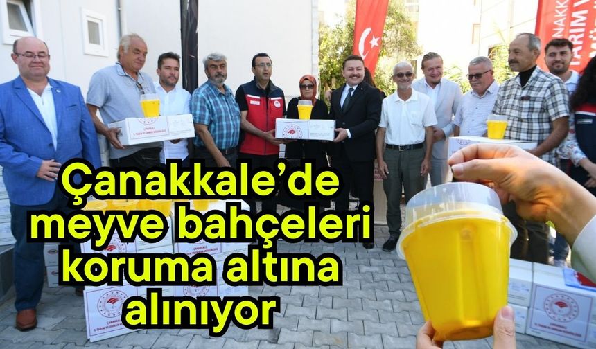 Çanakkale’de meyve bahçeleri koruma altına alınıyor