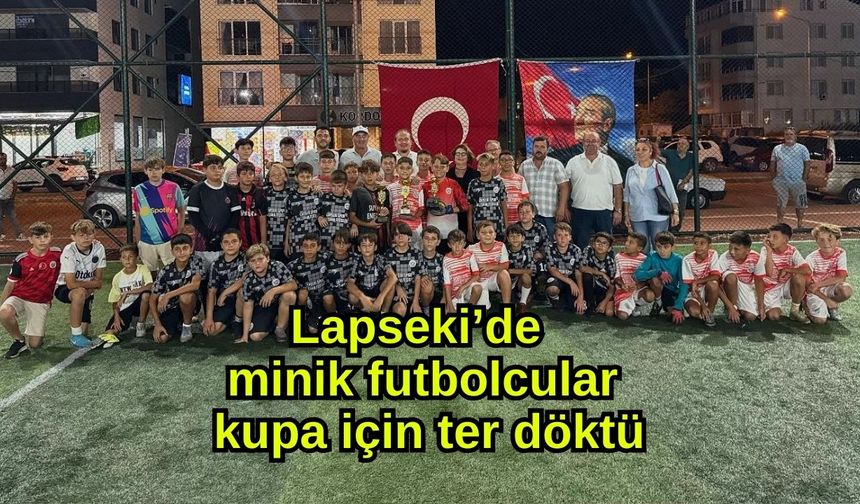 Lapseki’de minik futbolcular kupa için ter döktü