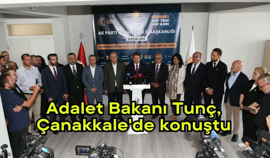Adalet Bakanı Tunç, Çanakkale'de konuştu
