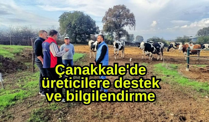 Çanakkale'de üreticilere destek ve bilgilendirme