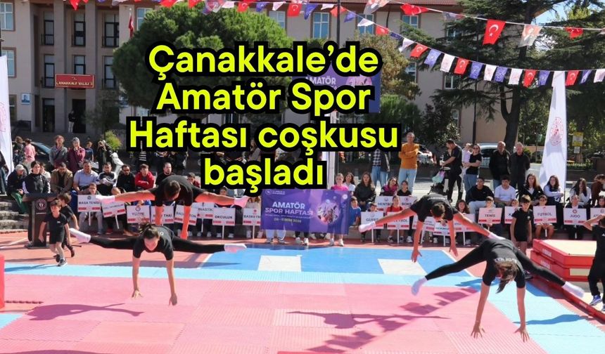 Çanakkale’de Amatör Spor Haftası coşkusu başladı