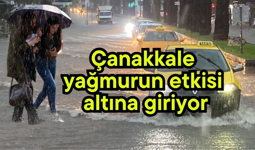 Çanakkale yağmurun etkisi altına giriyor
