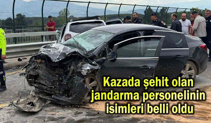 Kazada şehit olan jandarma personelinin isimleri belli oldu