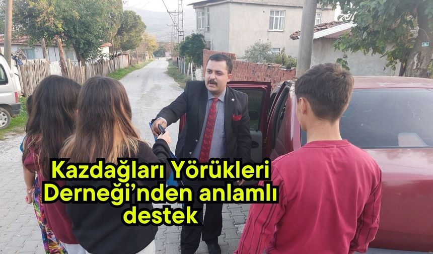 Kazdağları Yörükleri Derneği’nden anlamlı destek
