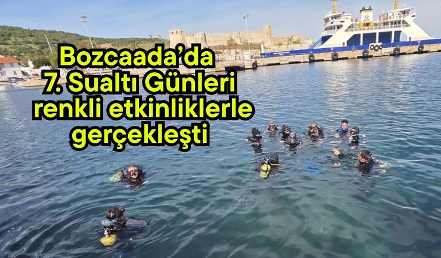 Bozcaada’da 7. Sualtı Günleri renkli etkinliklerle gerçekleşti