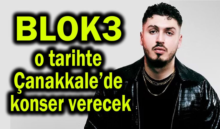 Blok3, o tarihte Çanakkale’de konser verecek