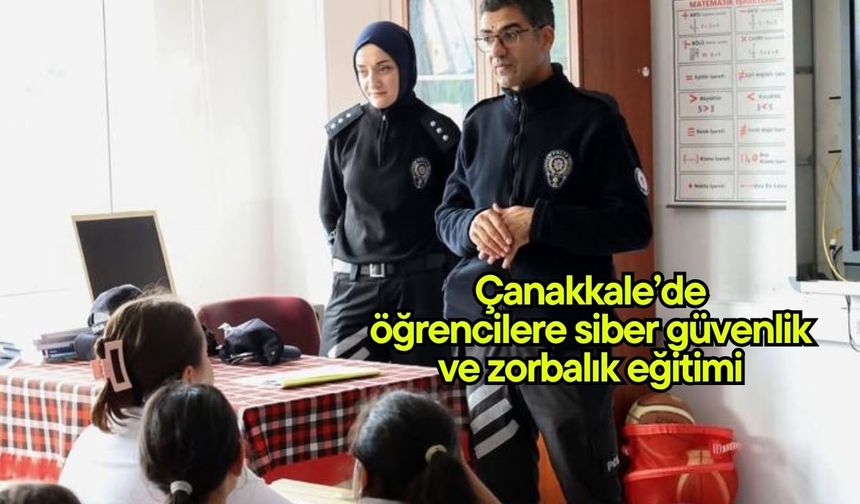 Çanakkale’de öğrencilere siber güvenlik ve zorbalık eğitimi